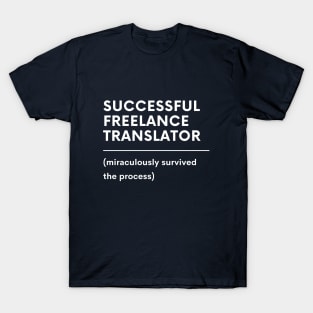 Succesful freelance translator survivor T-Shirt